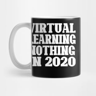 virtual learning no thing in 2020 Mug